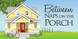Between Naps on the Porch