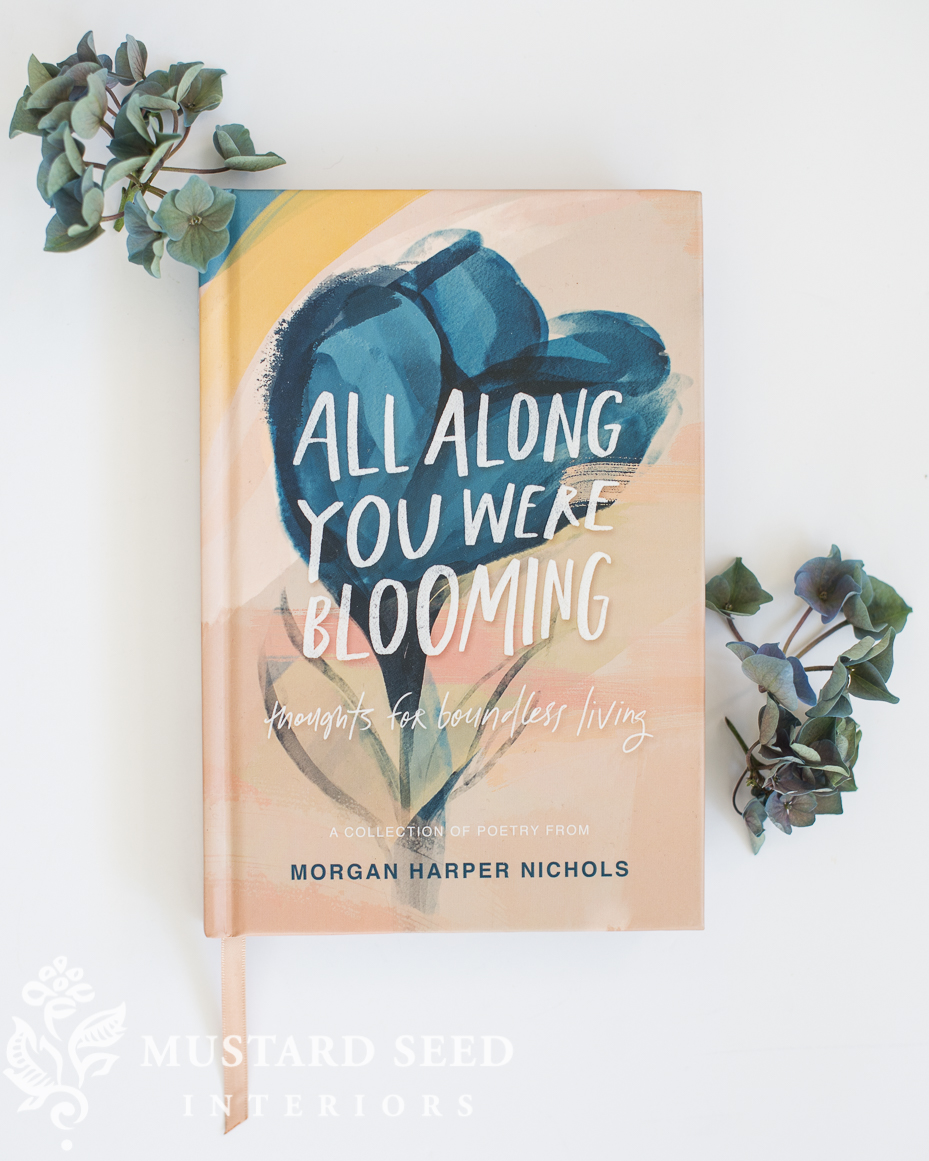 All along you were blooming morgan harper nichols miss mustard seed