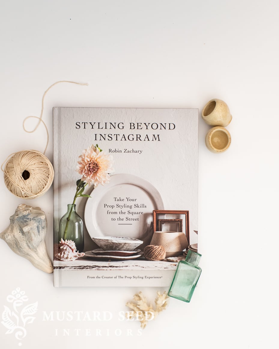 styling beyond instagram by robin zachary | book reviews | miss mustard seed