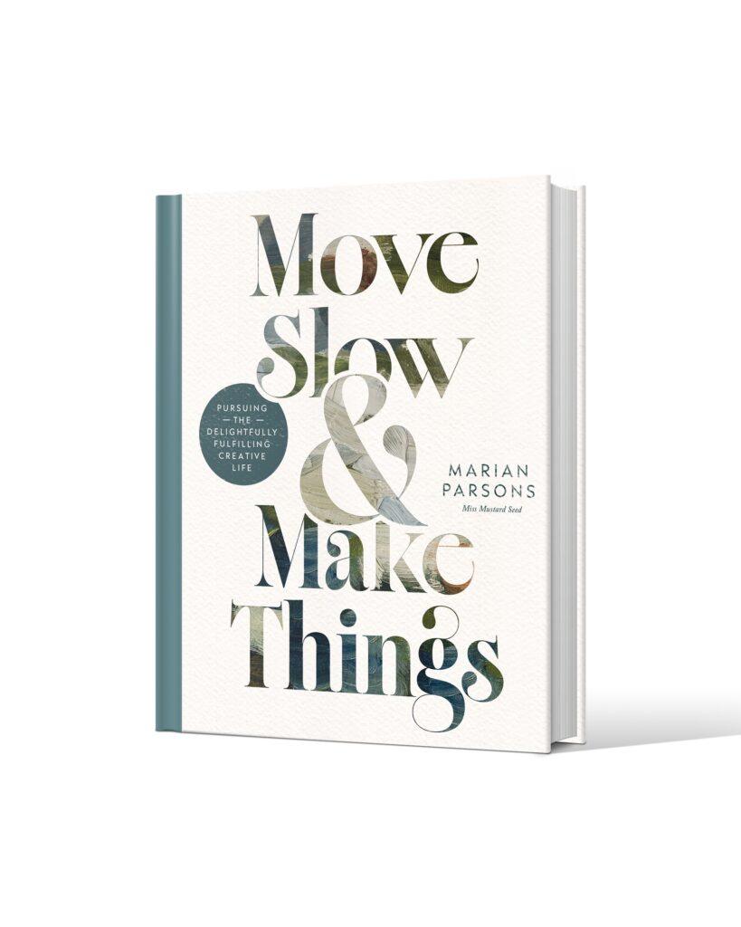 move slow and make things | marian parsons