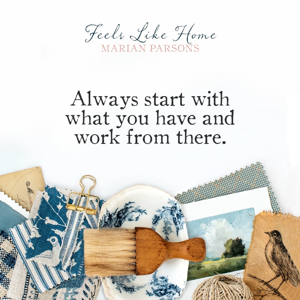 Quote from Feels Like Home book | Marian Parsons | always start with what you have | miss mustard seed